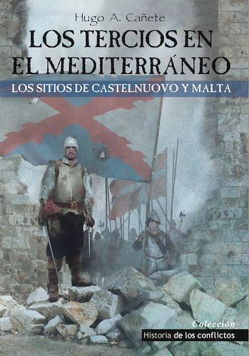 Los Tercios en el Mediterráneo, Hugo A. Cañete