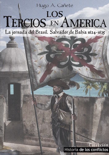 Los Tercios en América, Hugo A. Cañete